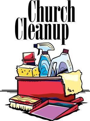 there will be a Clean Up Day at the church. There are both inside and outside projects needing attention.