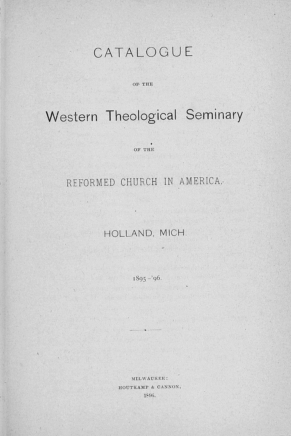 CAT ALOG U E OF- THE Western Theological Seminary OF THE REFORMED CHURCH