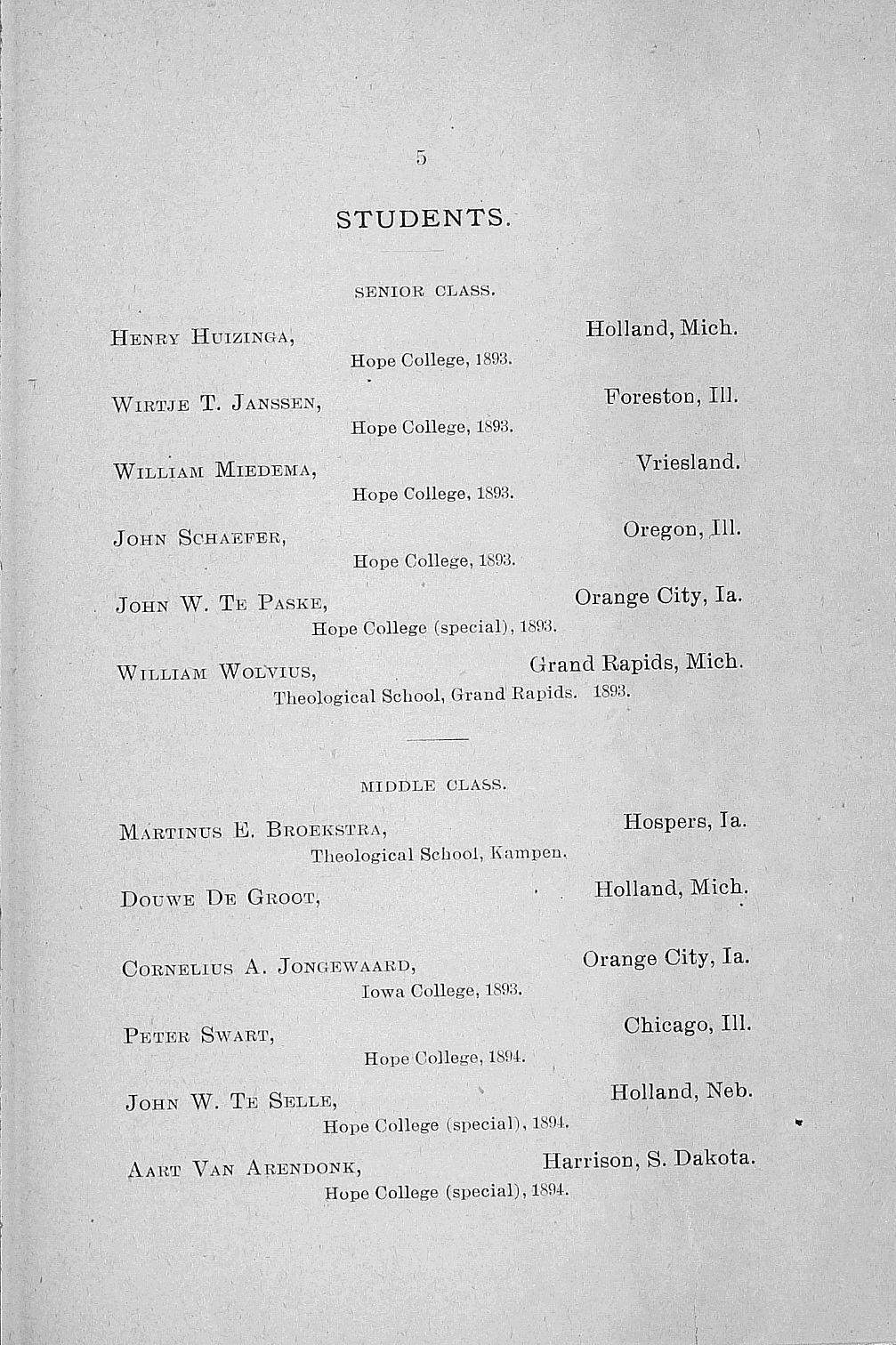 STUDENTS. Henry Huizinga, Wirtje T. Janssen, William Miedema, John Schaefer, SENIOR CLASS. Hope College, 1893. Hope College, 1893. Hope College, 1893. Hope College, 1893. Holland, Mich. Foreston, 111.