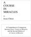 A COURSE IN MIRACLES. Jesus Christ. A Comprehensive Comparison between Jesus Course in Miracles and the Second Edition of A Course in Miracles