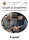 Gospel as Good News. A report. Orthodox Initiative. The third global consultation of the Lausanne