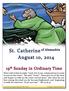 St. Catherine. August 10, th Sunday in Ordinary Time. of Alexandria