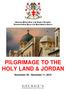 Sovereign Military Order of the Temple of Jerusalem Autonomous Grand Priory of the United States of America PILGRIMAGE TO THE HOLY LAND & JORDAN