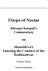 Drops of Nectar. Khenpo Kunpal s Commentary. Shantideva s Entering the Conduct of the Bodhisattvas. Volume Three. Version: February 2004