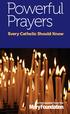 Powerful Prayers. Every Catholic Should Know. a free booklet from the