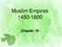 Muslim Empires Chapter 19