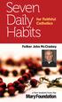 Seven Daily Habits. for Faithful Catholics. Father John McCloskey. a free booklet from the