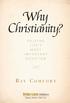 Why. Christianity? SOLVING LIFE S MOST IMPORTANT QUESTION R AY C OMFORT. Bridge-Logos Publishers. Orlando, Florida USA