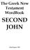 The Greek New Testament WordBook SECOND JOHN. John Pappas, ThD