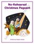 No-Rehearsal Christmas Pageant SAMPLE - DO NOT REPRODUCE. Written by Tracey E. Herzer