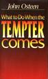 WHAT TO DO WHEN THE TEMPTER COMES