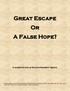 Great Escape Or A False Hope?