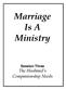 Marriage Is A Ministry. Session Three The Husband s Companionship Needs