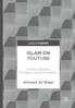 YOUTUBE. Online Debates, Protests, and Extremism. Ahmed Al-Rawi