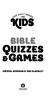 KIDS QUIZZES BIBLE & GAMES. CRYSTAL BOWMAN & TERI McKINLEY FOR