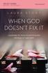 When God Doesn t Fix It Study Guide Copyright 2016 by Laura Story Elvington