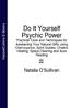 Do It Yourself Psychic power