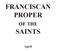 Franciscan ProPer of the saints april