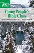 Young People s Bible Class. December 2016, January, February 2017 WINTER QUARTER