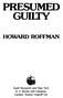 PRESUMED GUILTY HOWARD ROFFMAN. South Brunswick and New York. london: Thomas Yoseloff Ltd. A. S. Barnes and Company