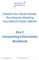 Unleash Your Psychic Genius: The 3 Keys to Unlocking Your Natural Psychic Abilities Key 2 Interpreting Information Workbook