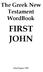 The Greek New Testament WordBook FIRST JOHN. John Pappas, ThD