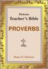 PROVERBS. Teacher s Bible. Dickson. Roger E. Dickson. 1 Dickson Teacher s Bible. Proverbs