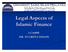 Legal Aspects of Islamic Finance LCA4592 DR. ZULKIFLI HASAN