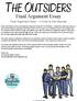 The. utsiders. Final Argument Essay Final Argument Essay A Note to the Teacher