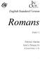 English Standard Version. Romans. Part 1. Freed from Sin s Penalty. (Chapters 1 5)