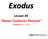 Exodus!! Lesson*#4* Moses*Confronts*Pharaoh * (Exodus(5:(1( (7:(7)((