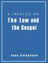 A Treatise on the Law and the Gospel