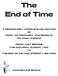 The End of Time A REMARKABLY COMPLETE COLLECTION OF SPIRIT OF PROPHECY STATEMENTS ON FINAL EVENTS