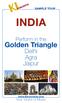 SAMPLE TOUR INDIA. Perform in the. Golden Triangle. Delhi Agra Jaipur.  Your World of Music