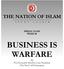 THE NATION OF ISLAM FRIDAY CLASS WEEK 50 BUSINESS IS WARFARE