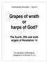 Grapes of wrath or harps of God?
