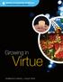 Growing in. Virtue. Excellence in Learning ~ Living in Christ