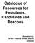 Catalogue of Resources for Postulants, Candidates and Deacons