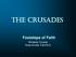 The Crusades. Footsteps of Faith. Windstar Cruises Ross Arnold, Fall 2013