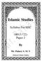 Islamic Studies. Syllabus For HSC. (9013 / 22) Paper 2. Mr. Pahary S. M. Y. (Educator Islamic Studies)