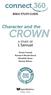 CROWN. connect 360. Character and the. 1 Samuel. a study of. Vivian Conrad Ronnie & Renate Hood Meredith Stone Patrick Wilson BIBLE STUDY GUIDE