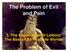 The Problem of Evil and Pain 3. The Explanation of Leibniz: The Best of All Possible Worlds