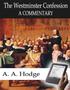 The Westminster Confession of Faith: A Commentary
