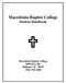 Macedonia Baptist College Student Handbook. Macedonia Baptist College 9690 Hwy 601 Midland, NC (704)