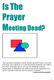 Is The Prayer Meeting Dead?