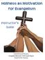 Holiness as Motivation for Evangelism. Instructor s Guide