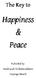 The Key to. Happiness & Peace. Published by: Madrasah Ta leemuddeen Isipingo Beach