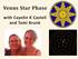 Venus Star Phase. with Cayelin K Castell and Tami Brunk