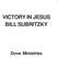 VICTORY IN JESUS BILL SUBRITZKY. Dove Ministries