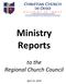Ministry Reports. to the Regional Church Council. Christian Church in Ohio D I S C I P L E S O F C H R I S T